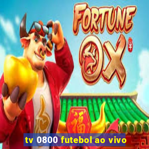 tv 0800 futebol ao vivo